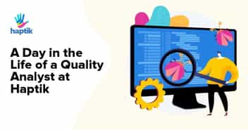 A day in the life of Quality analyst