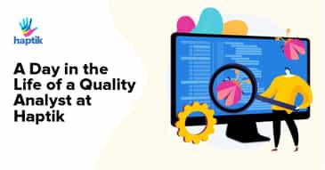 A day in the life of Quality analyst